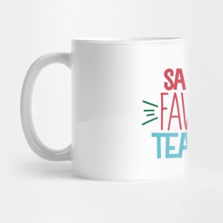 Santa's favorite teacher Mug